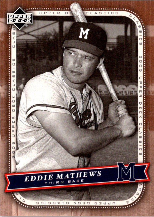 2005 Upper Deck Classics Eddie Mathews #31