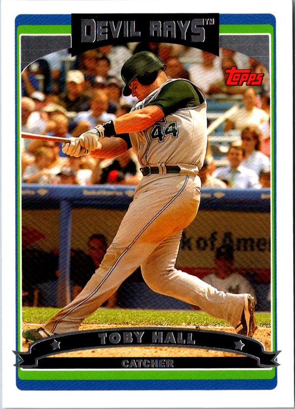 2006 Topps Toby Hall #384