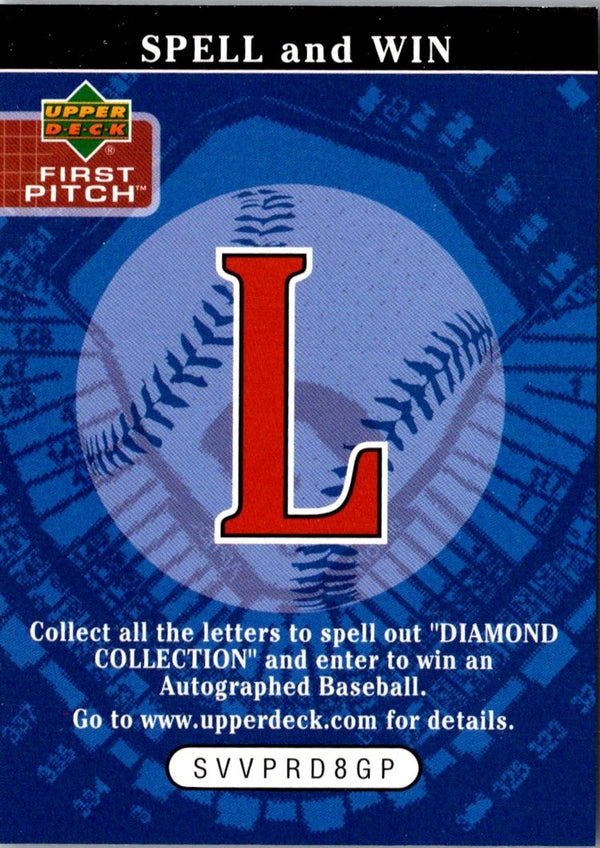 2004 Upper Deck First Pitch Spell and Win Spell and Win #L