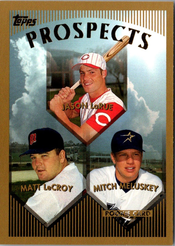 1999 Topps Jason LaRue/Matt LeCroy/Mitch Meluskey #431