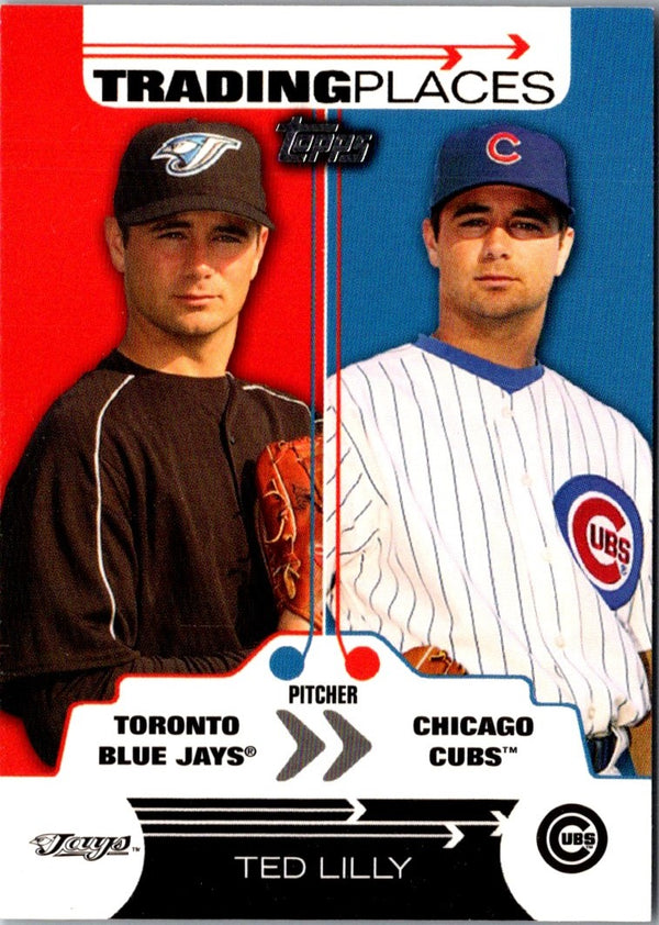 2007 Topps Trading Places Ted Lilly #TP7