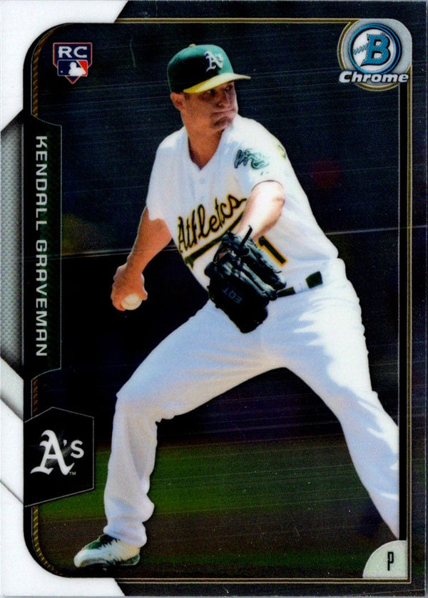 2015 Bowman Chrome Kendall Graveman #195 Rookie