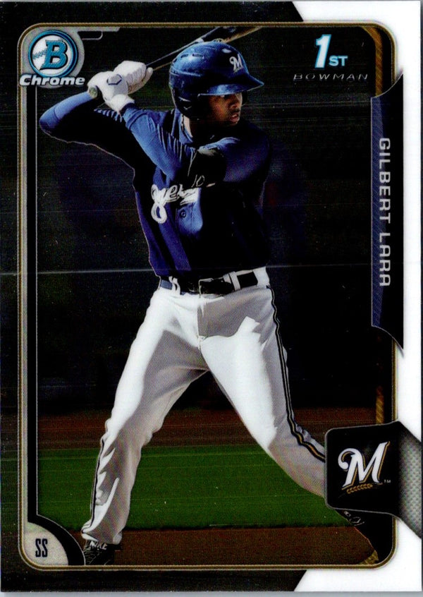 2015 Bowman Chrome Prospects Gilbert Lara #BCP121