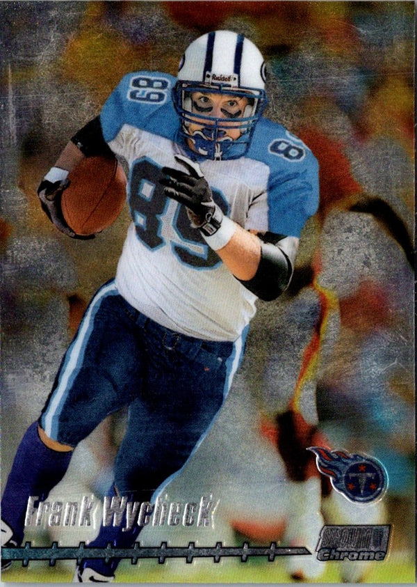 1999 Stadium Club Chrome Frank Wycheck #78