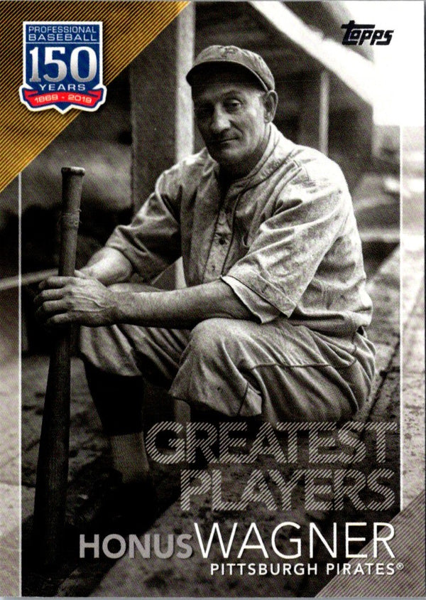 2019 Topps 150 Years of Professional Baseball - Greatest Players Honus Wagner #GP-9