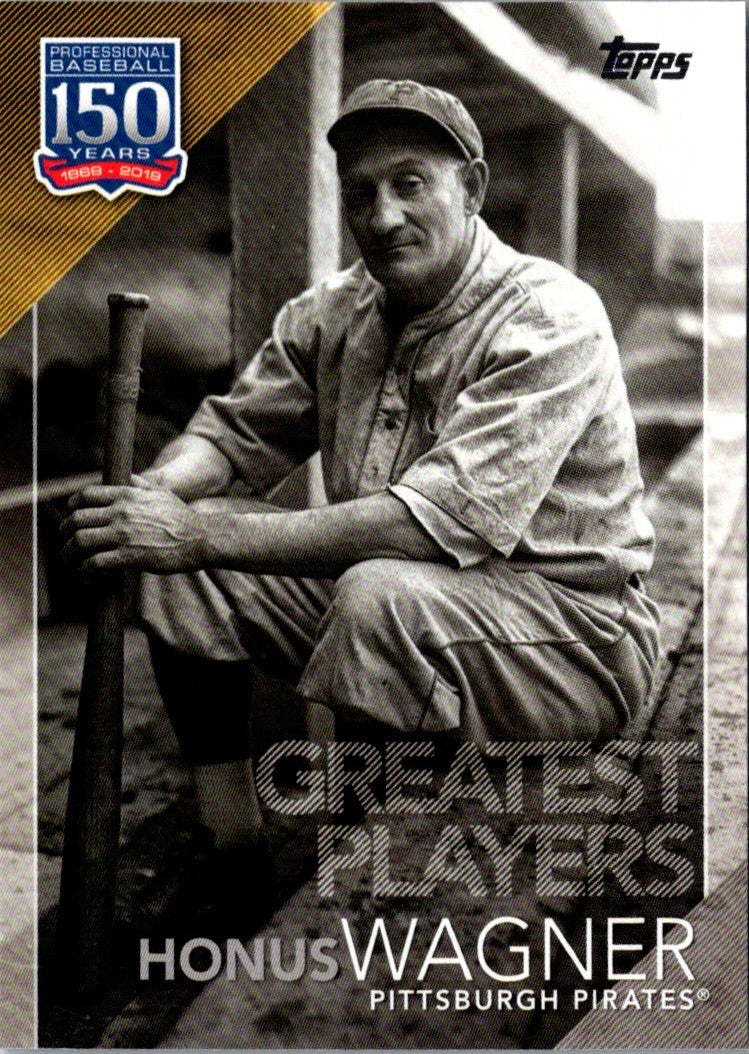 2019 Topps 150 Years of Professional Baseball - Greatest Players Honus Wagner