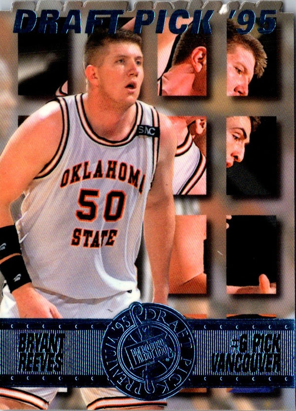 1995 Press Pass Premium Draft Picks Bryant Reeves #6