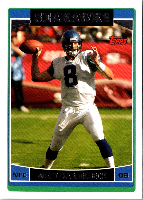 2006 Topps Matt Hasselbeck #213