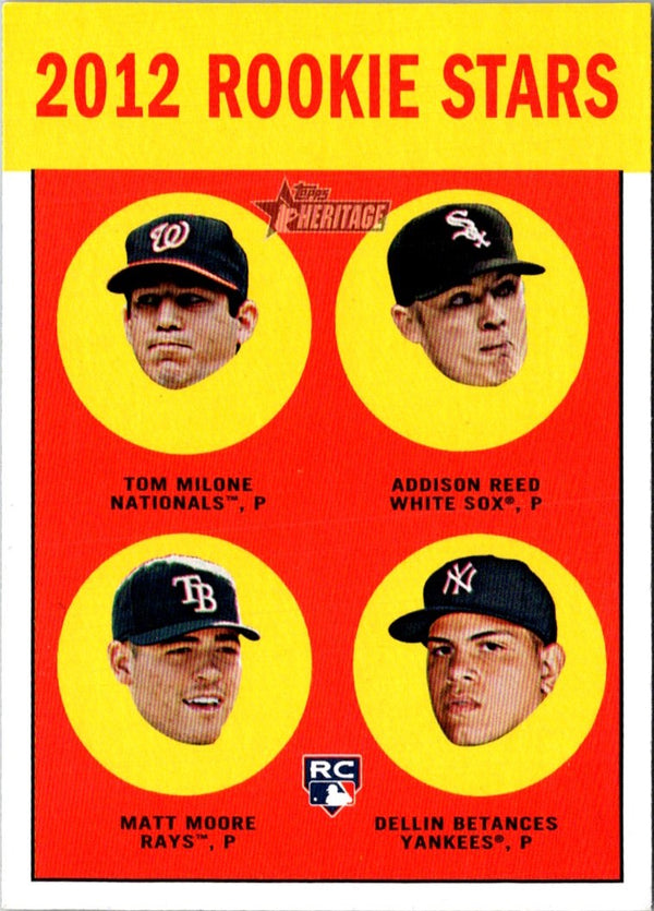 2012 Topps Heritage Tom Milone/Addison Reed/Matt Moore/Dellin Betances #286 Rookie