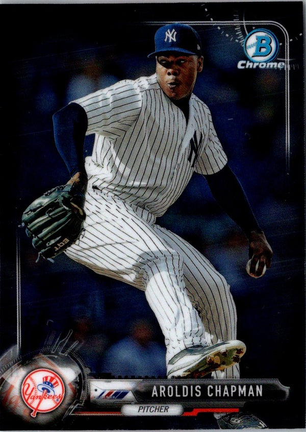 2017 Bowman Chrome Aroldis Chapman #65