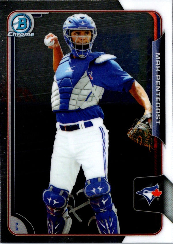 2015 Bowman Chrome Prospects Max Pentecost #BCP162