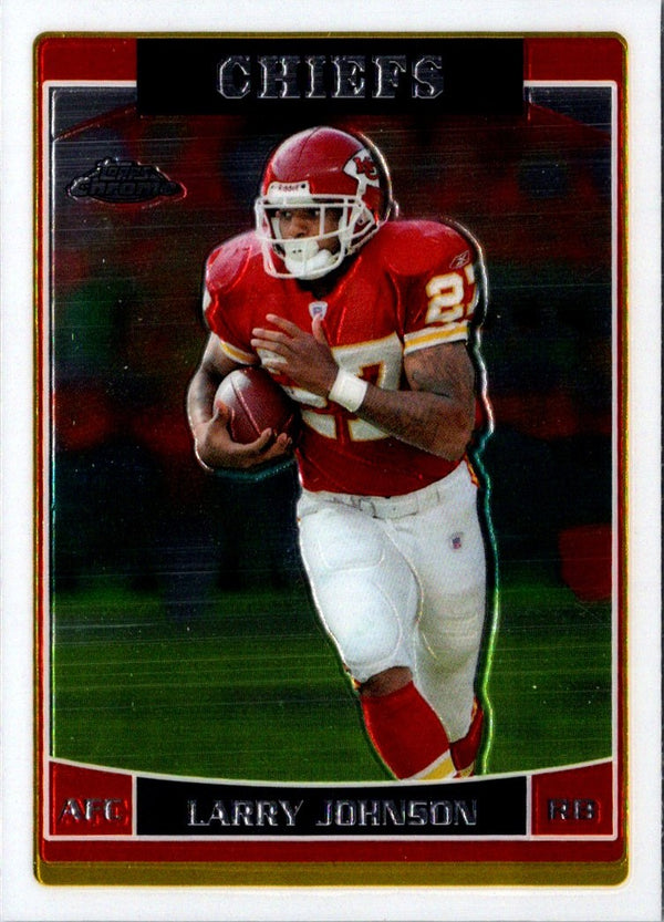 2006 Topps Chrome Larry Johnson #62