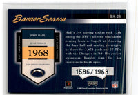 2002 Playoff Prestige Banner Season John Hadl #BS-23 1586/1968