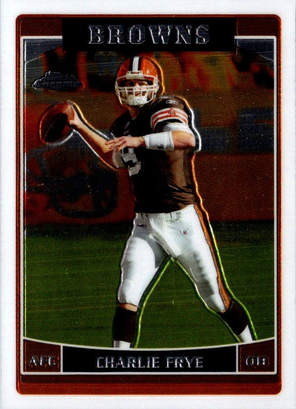 2006 Topps Chrome Charlie Frye #40