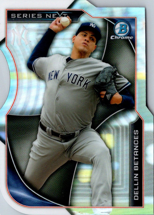 2015 Bowman Chrome Series Next Die Cuts Dellin Betances #SN-DB