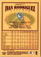 2003 Fleer Splendid Splinters Ivan Rodriguez #77