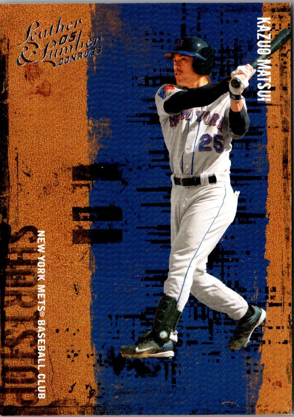 2005 Donruss Leather & Lumber Kazuo Matsui #79