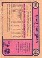 1982 O-Pee-Chee Brett Callighen #103