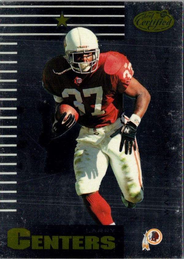 1999 Leaf Certified Larry Centers #4