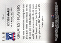 2019 Topps 150 Years of Professional Baseball 150th Anniversary Roger Maris #150-4 010/150