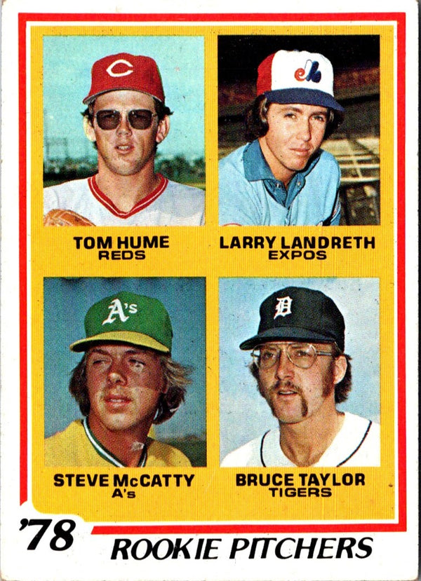 1978 Topps Rookie Pitchers - Tom Hume/Larry Landreth/Steve McCatty/Bruce Taylor #701 Rookie