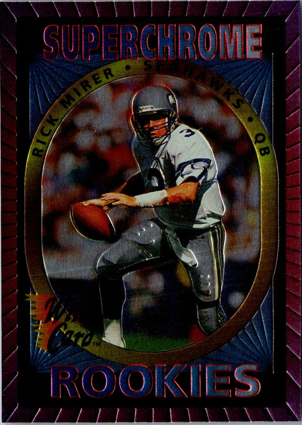 1993 Wild Card Superchrome Rookies Rick Mirer #46