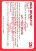 1989 Collegiate Collection North Carolina State's Finest Dick Braucher #26