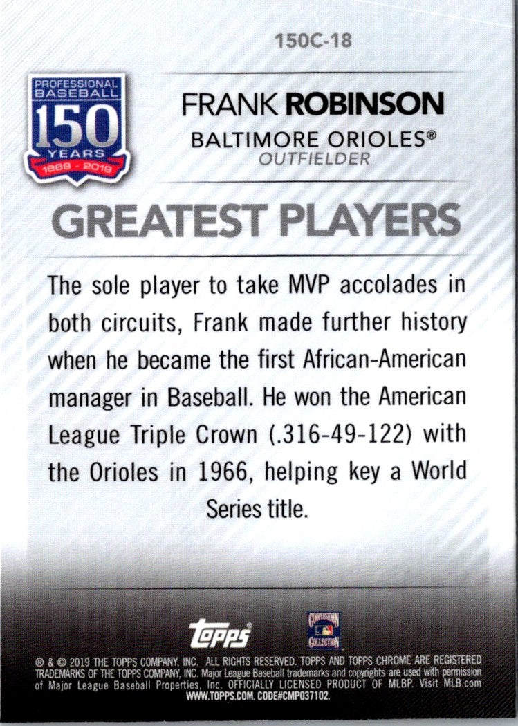 2019 Topps Chrome Update Edition 150 Years of Professional Baseball Frank Robinson