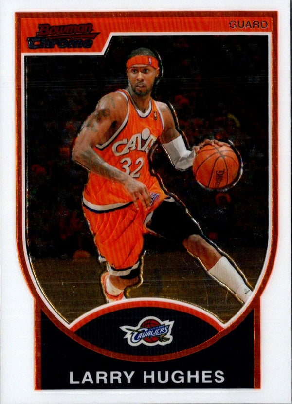 2007 Bowman Larry Hughes #37