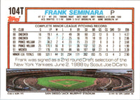 1992 Topps Traded Frank Seminara #104T Rookie