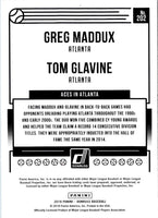 2018 Donruss Greg Maddux/Tom Glavine #202