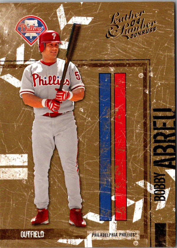 2004 Donruss Leather & Lumber Bobby Abreu #111