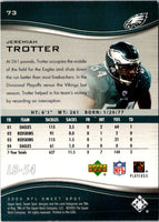 2005 Upper Deck Sweet Spot Jeremiah Trotter #73