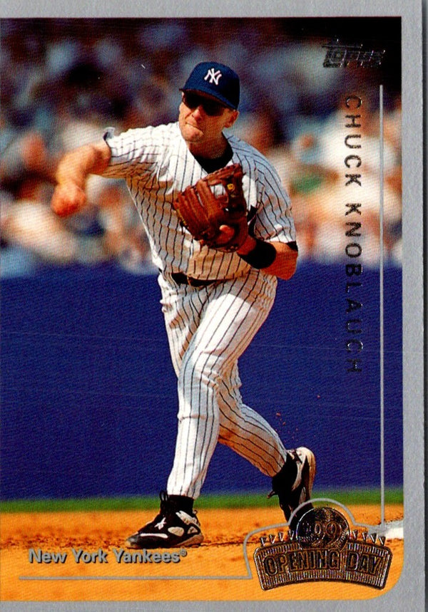 1999 Topps Opening Day Chuck Knoblauch #28