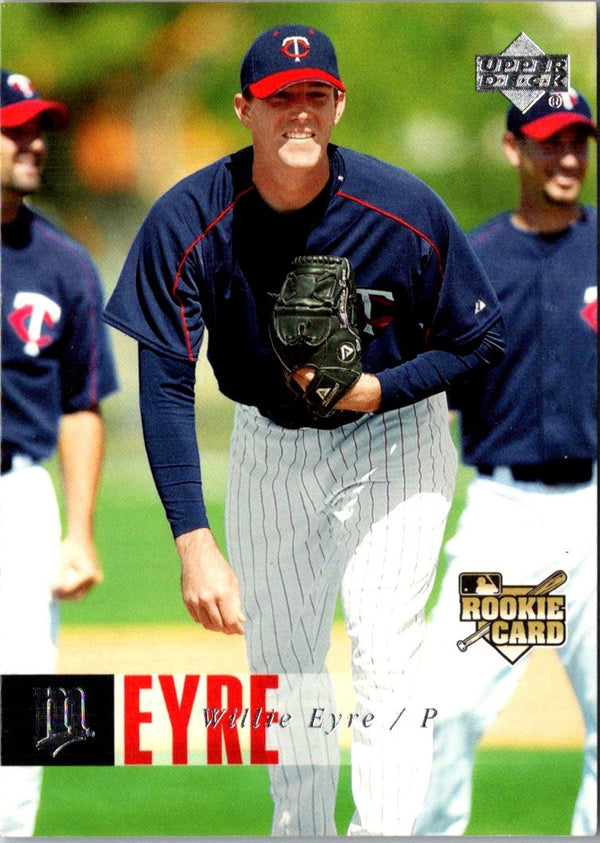 2006 Upper Deck Willie Eyre #699