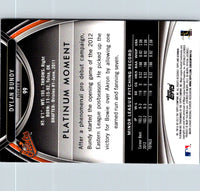 2013 Bowman Platinum Dylan Bundy #99 Rookie