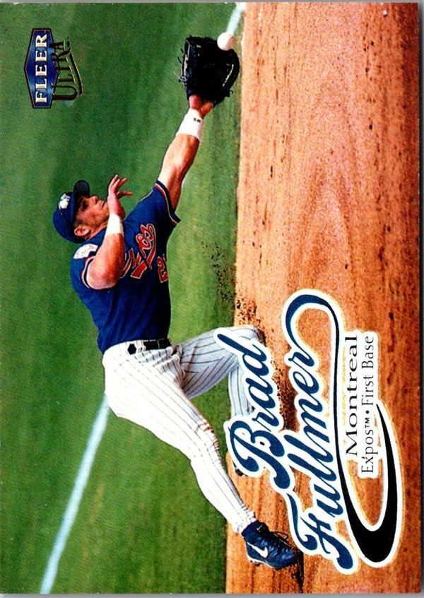 1999 Fleer Tradition Brad Fullmer #131