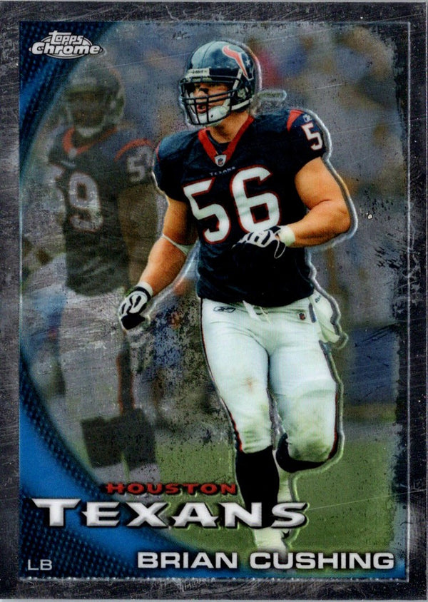 2010 Topps Chrome Brian Cushing #C104