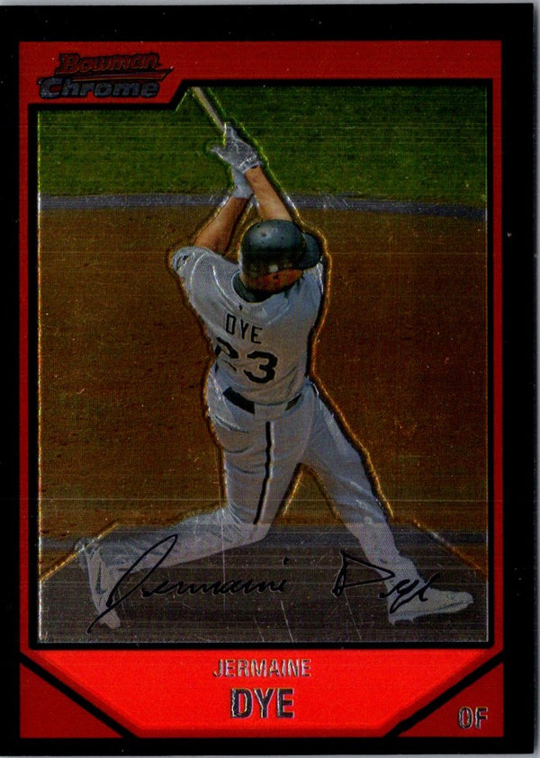 2007 Bowman Chrome Jermaine Dye #133