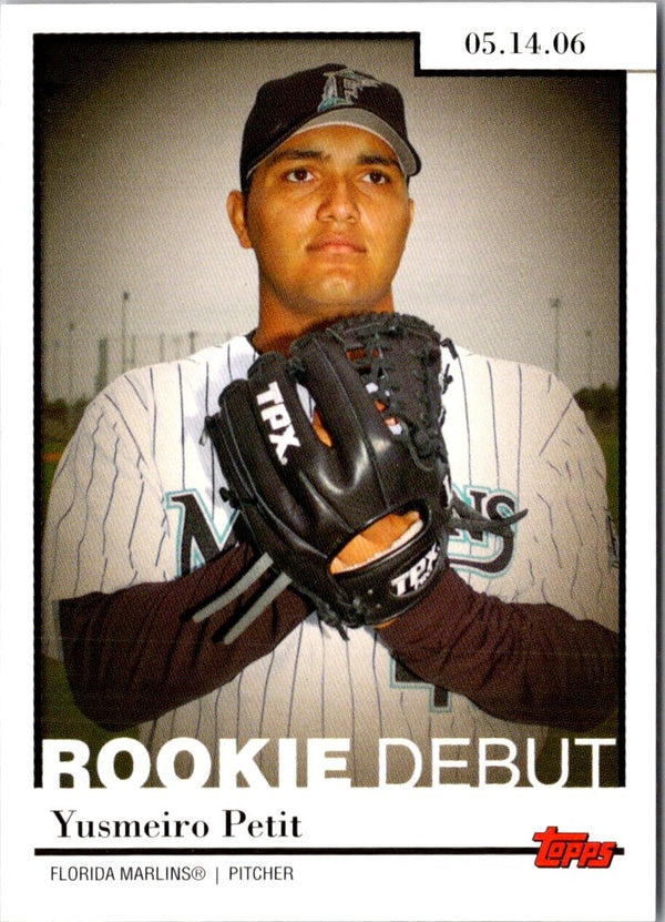 2006 Topps Updates & Highlights Rookie Debut Yusmeiro Petit #RD-26