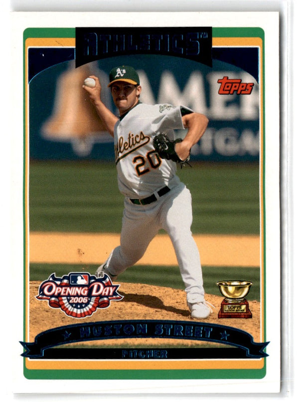 2006 Topps Opening Day Huston Street #82