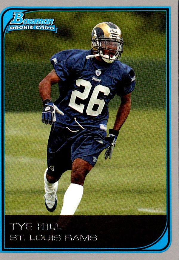 2006 Bowman Tye Hill #144 Rookie