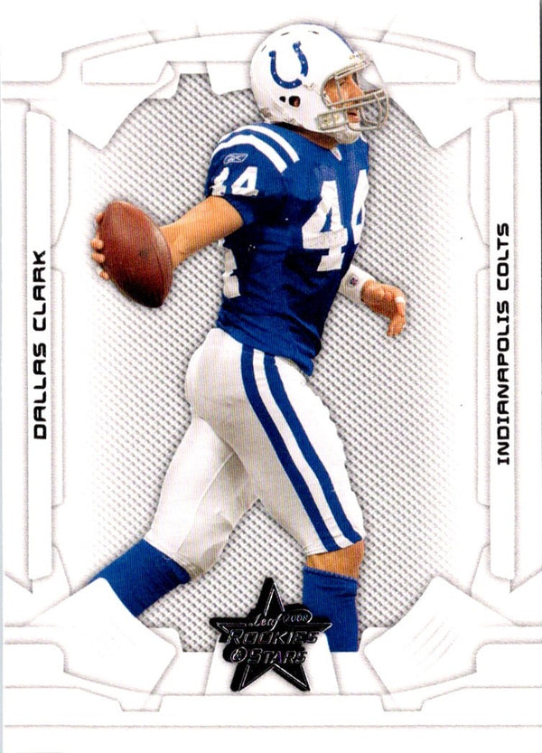 2008 Leaf Rookies & Stars Dallas Clark #43