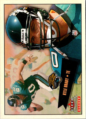 2001 Fleer Tradition Glossy Kyle Brady #255