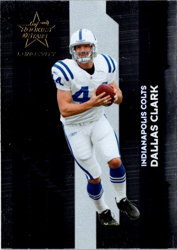 2005 Leaf Draft Dallas Clark #50
