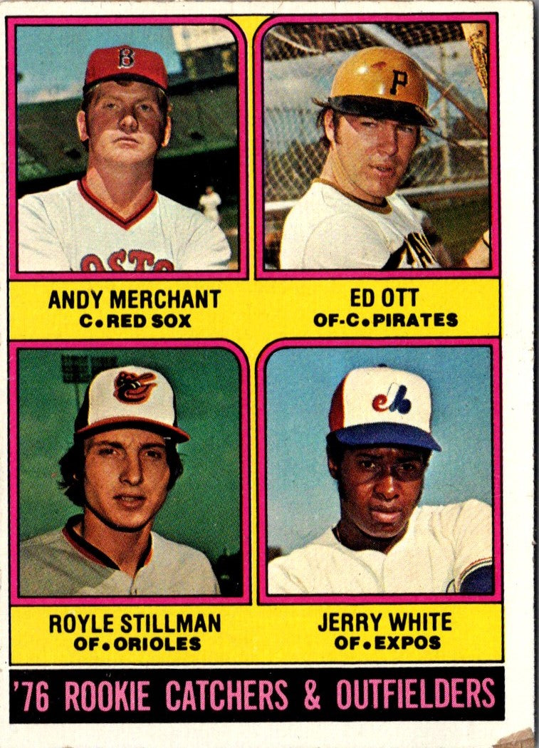 1976 Topps Rookie Catchers & Outfielders - Andy Merchant/Ed Ott/Royle Stillman/Jerry White