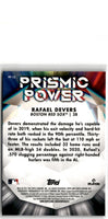 2021 Topps Chrome Prismic Power Rafael Devers #PP-12