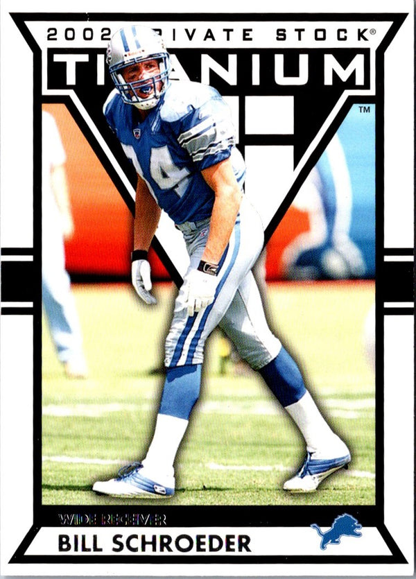 2002 Pacific Private Stock Titanium Retail Bill Schroeder #35
