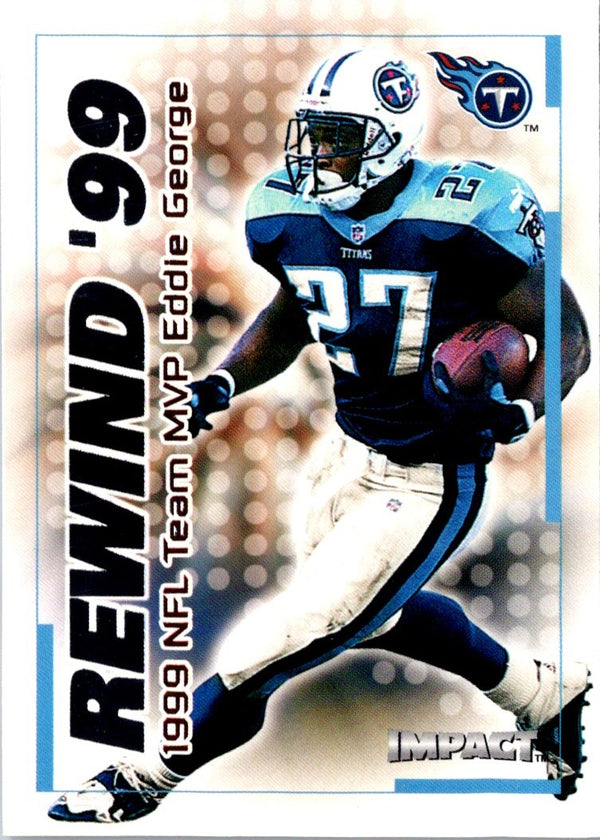 2000 Impact Rewind '99 Eddie George #30 RN