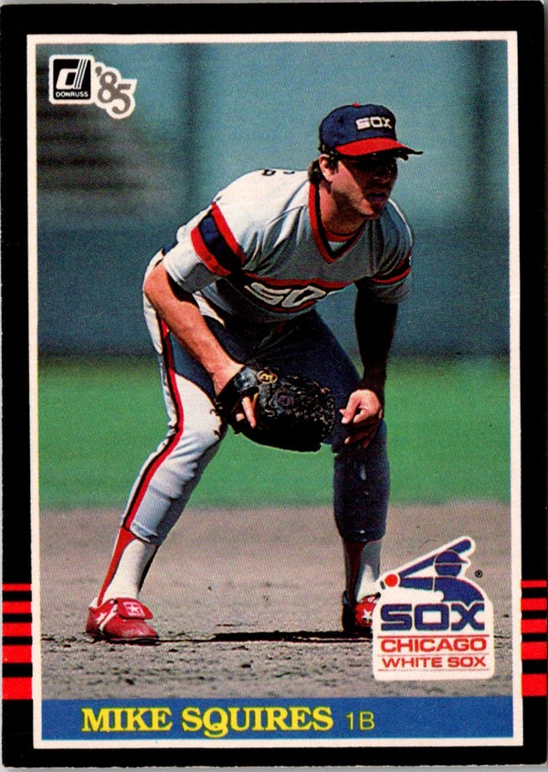 1985 Donruss Mike Squires #501